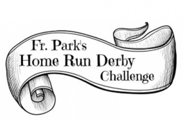 Fr. Park’s Home Run Derby Challenge